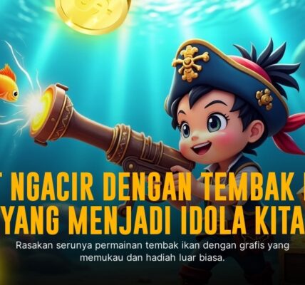 Tembak Ikan: Serunya Bermain Game Arcade dengan Sensasi Menembak Ikan