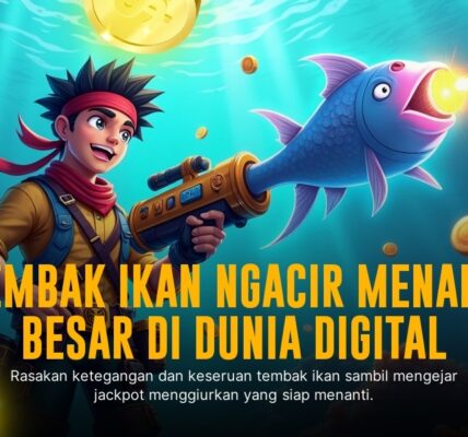 Rahasia Menang Mudah di Game Tembak Ikan Joker Gaming
